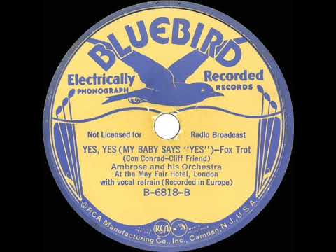 1931 Ambrose - Yes, Yes (My Baby Said “Yes”) (Sam Browne & The Carlyle Cousins, vocal)