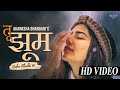 तू झूम कवर आकांक्षा भंडारी आबिदा परवी�