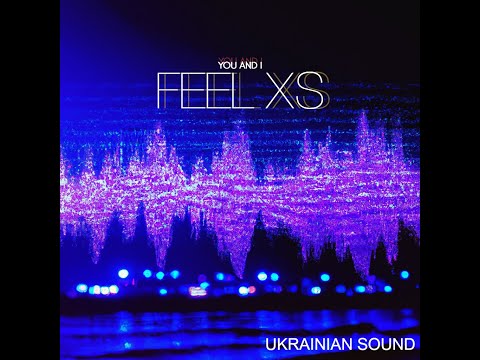 Feel XS - YOU AND I
