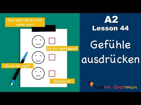 A2 - Lesson 44 | Gefühle ausdrücken | How to express emotions | German for beginners