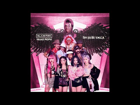 BLACKPINK vs Village People - How You Like Y.M.C.A. (J.E.B Mashup)