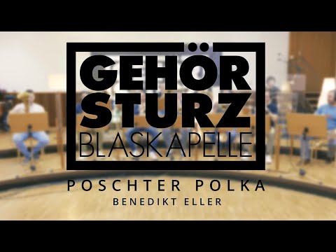 BLASKAPELLE GEHÖRSTURZ - Poschter Polka