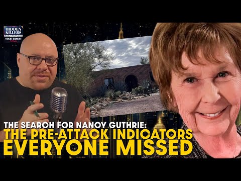 Nancy Guthrie Case: The Pre-Attack Indicators Everyone Missed