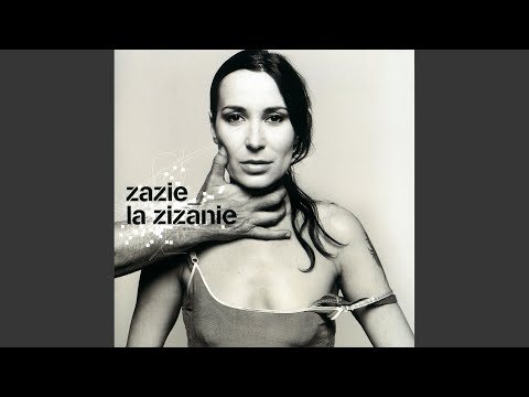 Si Jétais Moi - Zazie