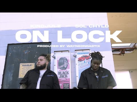 KingJulz ft. Sol Chyld - On Lock (Prod. & Dir. by Wayne Campbell)