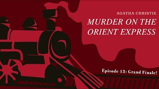 Agatha Christie: Murder on the Orient Express | Part 13: Grand Finale