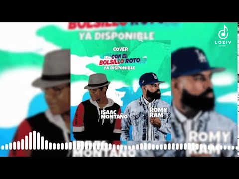 Con el bolsillo roto (Remix) - @isaacmontanooficial X @RomyRam