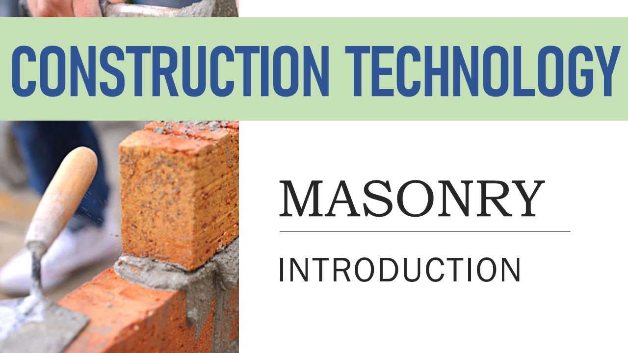 Construction Technology  - Masonry : Introduction