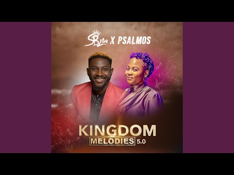 Kingdom Melodies 5.0 (feat. Psalmos)