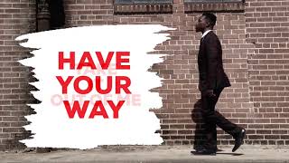 HAVE YOUR WAY (LYRICS) - Jabari Johnson feat. Todd Galberth