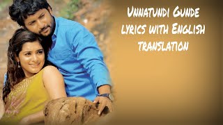 Unnattundi gunde - Lyrics with English translation