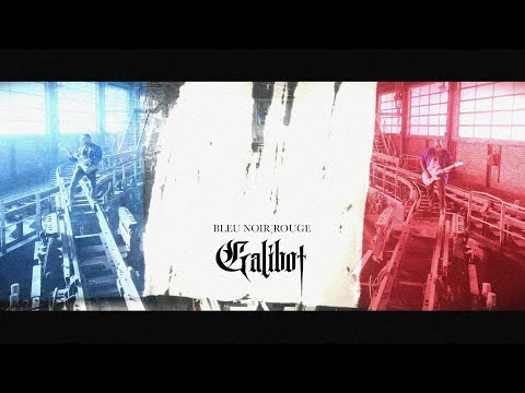 GALIBOT - Bleu Noir Rouge (Track Premiere)