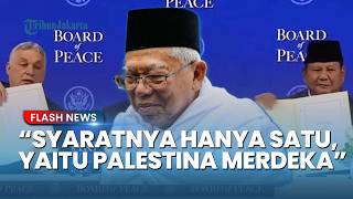 Wanti wanti Ma'ruf Amin! Indonesia Gabung Board of Peace Trump, Syaratnya Harus Dukung Palestina
