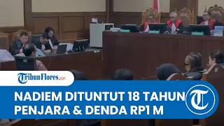 Kasus Korupsi Laptop Chromebook: Nadiem Makarim Dituntut 18 Tahun Penjara & Denda Rp1 Miliar