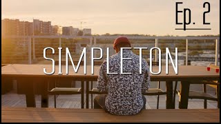 Simpleton Ep 2 . Simpin' Ain't Easy (Award Winning Comedy Series)