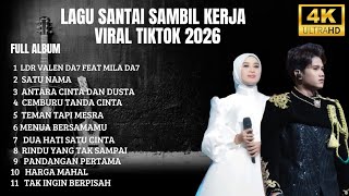 Download lagu Lagu Santai Viral tiktok 2026 Kumpulan Lagu Romantis Valen Da7 Feat Mila da7 Terbaru  mp3
