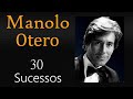 ManoloOtero - 30 Sucessos