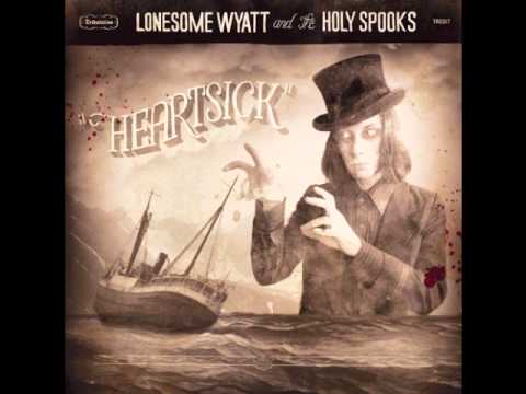 Lonesome Wyatt And The Holy Spooks - Going Crazy