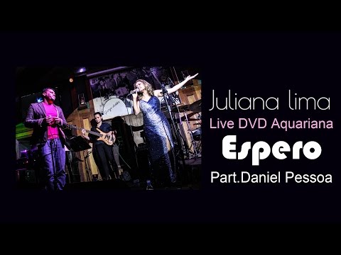 Juliana Lima - Espero Part. Daniel Pessoa (Live DVD Aquariana)
