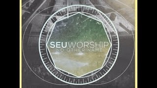 Always- (SEU Worship) Danielle Munizzi