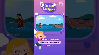 Bible Story - Do You Love Me? (Part 4) #Hopekids