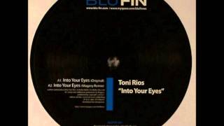 Toni Rios - Into Your Eyes (Original Mix)