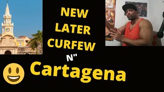 Cartagena New Later Curfew -Breaking News| Colombia| Cartagena Updates