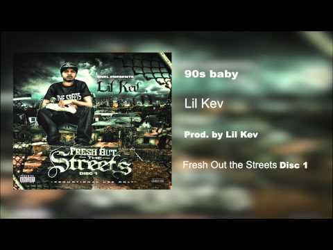 Lil Kev619 - 90s baby