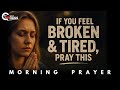 If You Think You’re Too Far Gone—Pray This | Morning Prayer