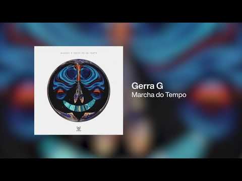 Gerra G  - Marcha do Tempo