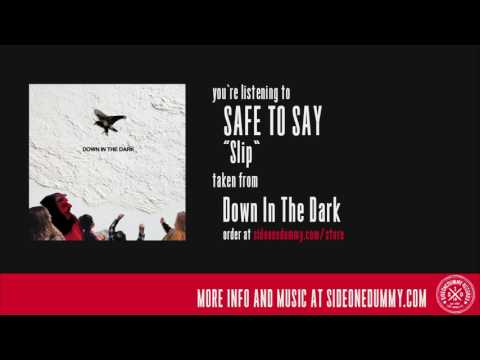 Safe To Say - Slip (Official Audio)