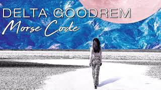 Delta Goodrem - Morse Code
