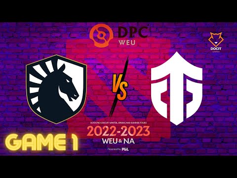 TEAM LIQUID VS ENTITY | BO3 | GAME 01 | DPC 2023 PGL WEU WINTER TOUR DIVISION 1