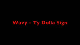Ty Dolla Sign - Wavy (lyrics)