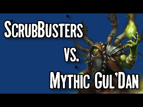ScrubBusters vs. Gul'dan Mythic (World 7th)