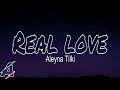 Aleyna Tilki - Real Love ft. Dillion Francis (Lyrics)