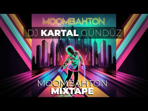 Kartal Gündüz - Moombahton mixtape 28 03 2024