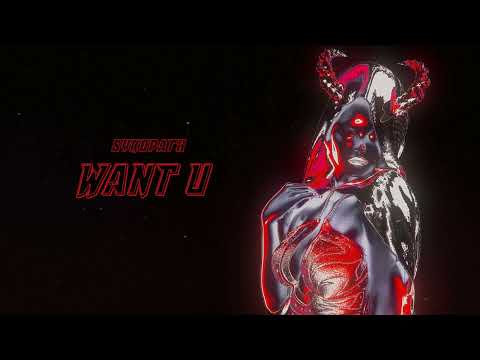 SYKOPATH - WANT U (OFFICIAL AUDIO)