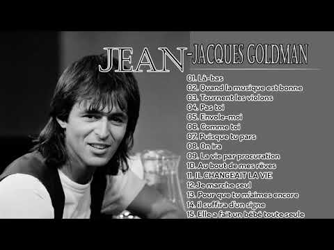 Jean Jacques Goldman Plus Grands Succès 2021  | Jean Jacques Goldman Greatest Hits 1