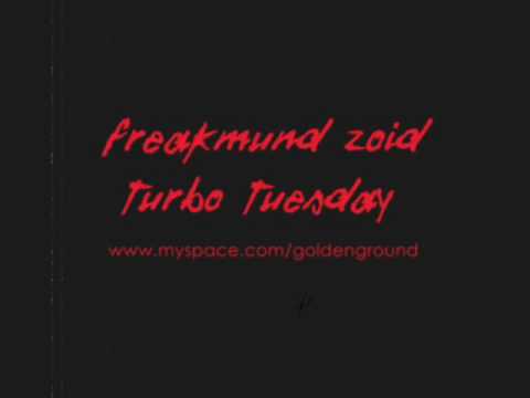 Freakmund Zoid - Turbo Tuesday