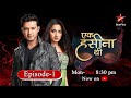 Ek Hasina Thi Season 1 Episode 1