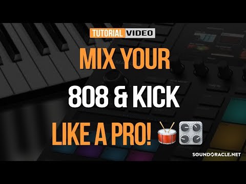 Mix Your 808 & Kick Like A Pro  | SoundOracle.net