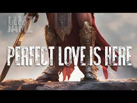Perfect Love Is Here