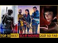 Top 10 Best Hollywood Sci Fi Movies Of 2021 So Far | Best Science Fiction movies 2021