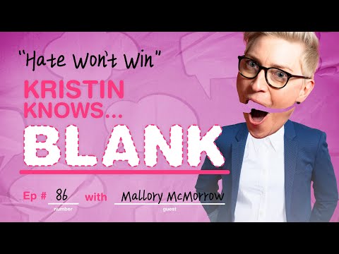Kristin Knows Blank Episode 86 “Hate Won’t Win” with Mallory McMorrow