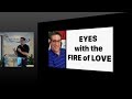 8.12.18 - "Eyes with the Fire of Love" by Dr. John L. Mastrogiovanni