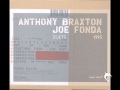 Anthony Braxton / Joe Fonda - Composition 173