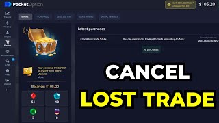 Cancel Lost Trade in Pocket Option Get Your Money Back