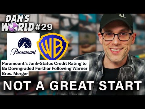 Paramount-WB Has Bad Credit Already - Dan's World #29