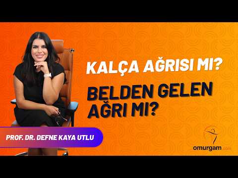 Kalça ağrısı mı, belden gelen ağrı mı?